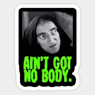 Young Frankenstein Ain't Got Nobody Sticker